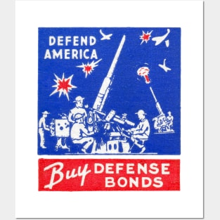 WWII Defend America, Buy Defense Bonds Posters and Art